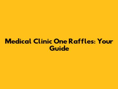 Medical Clinic One Raffles: Your Guide